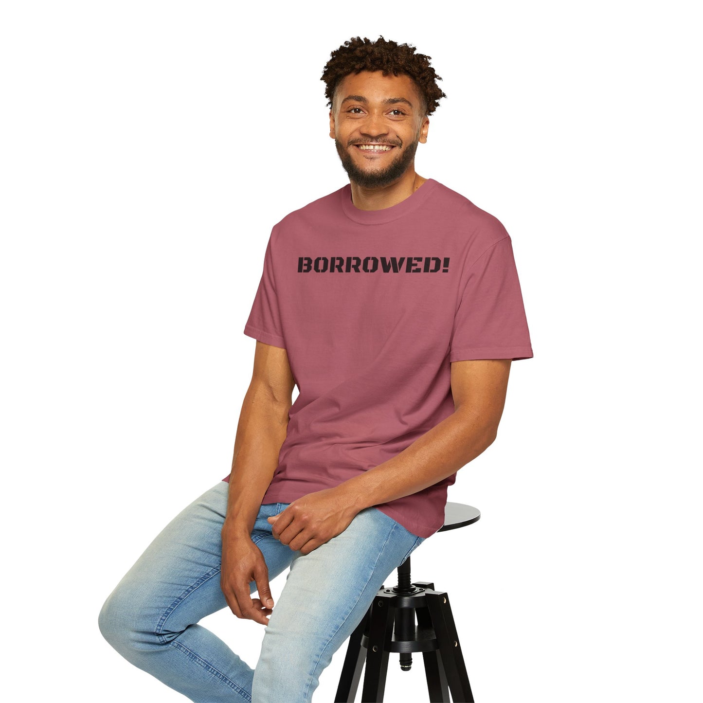 BORROWED! Unisex Garment-Dyed T-shirt