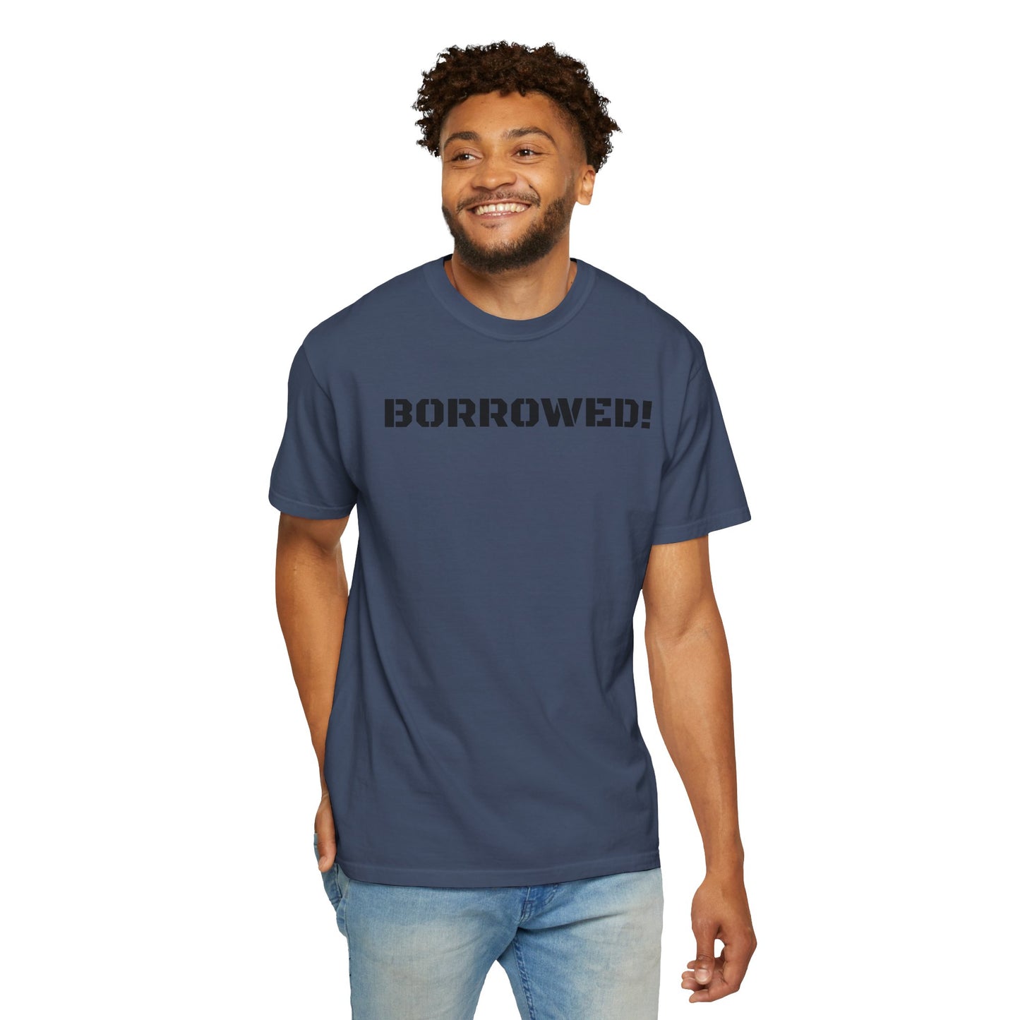 BORROWED! Unisex Garment-Dyed T-shirt
