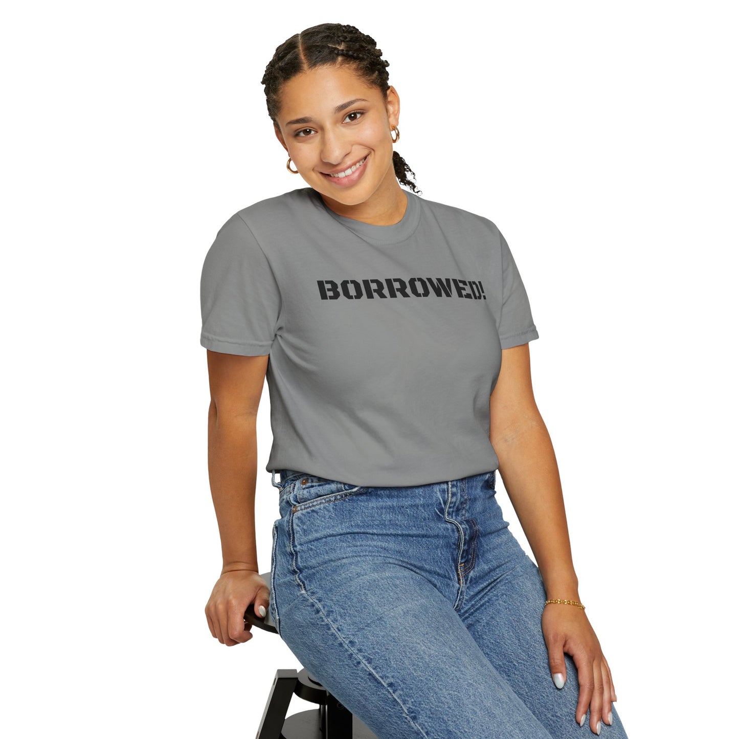 BORROWED! Unisex Garment-Dyed T-shirt
