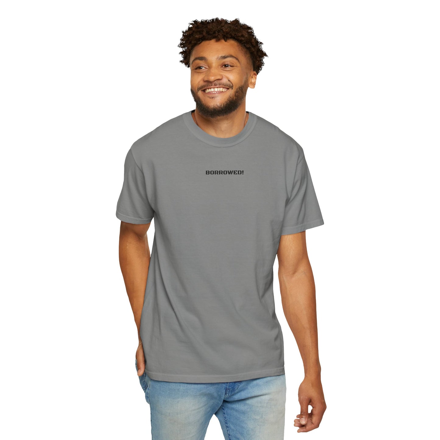BORROWED! Unisex Garment-Dyed T-shirt