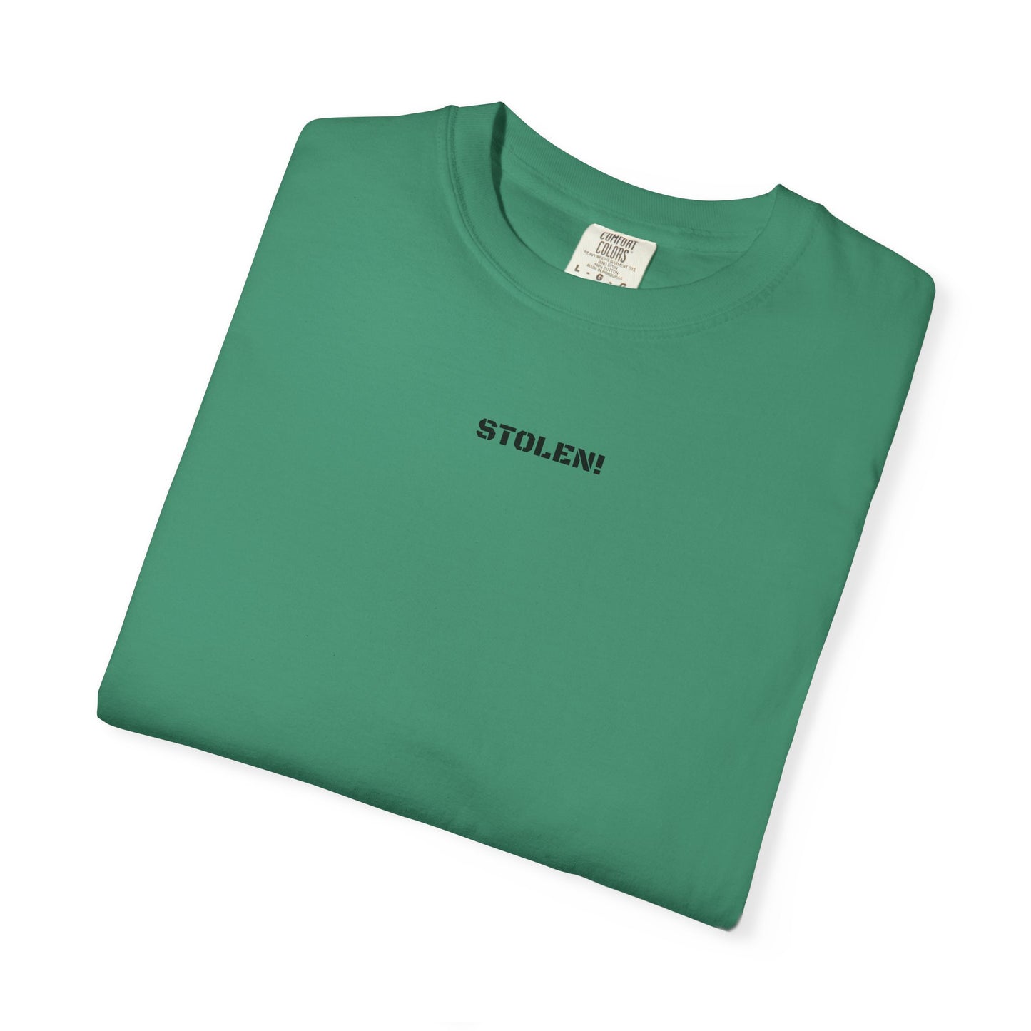 STOLEN! Unisex Garment-Dyed T-shirt with mini text