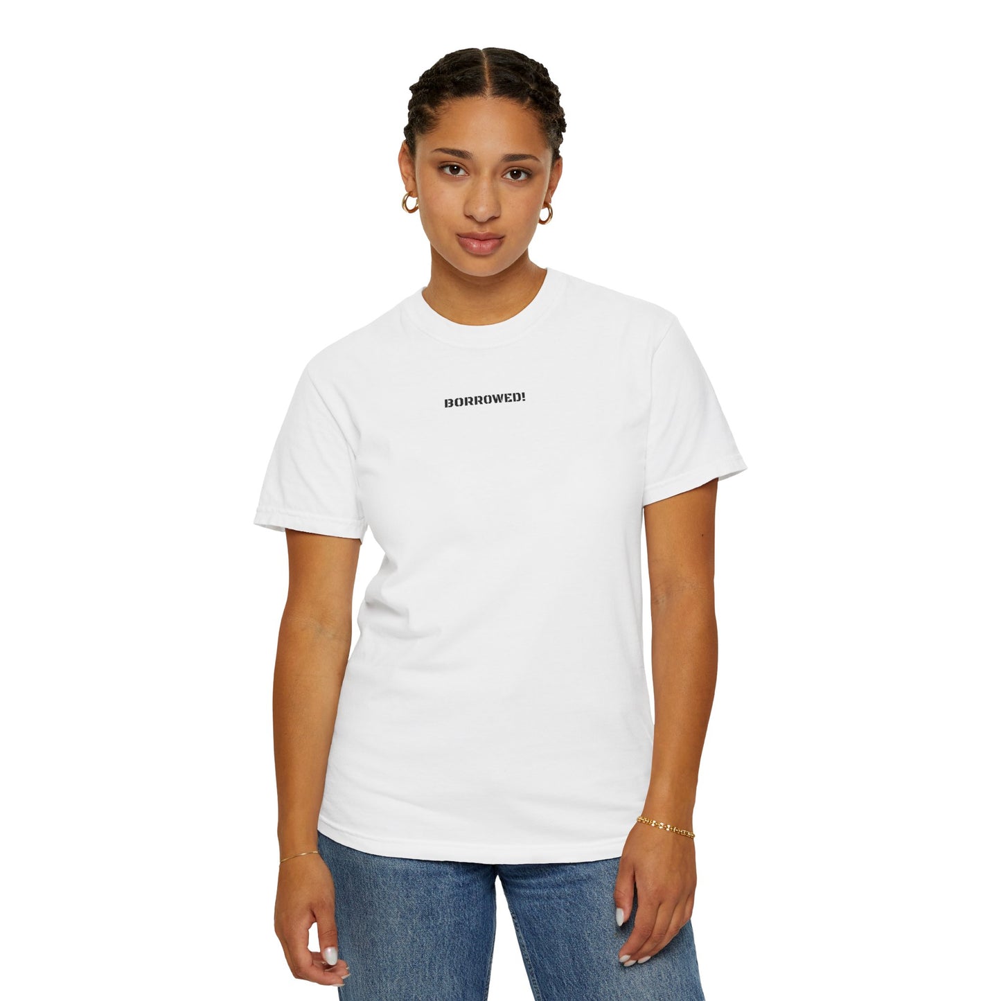 BORROWED! Unisex Garment-Dyed T-shirt