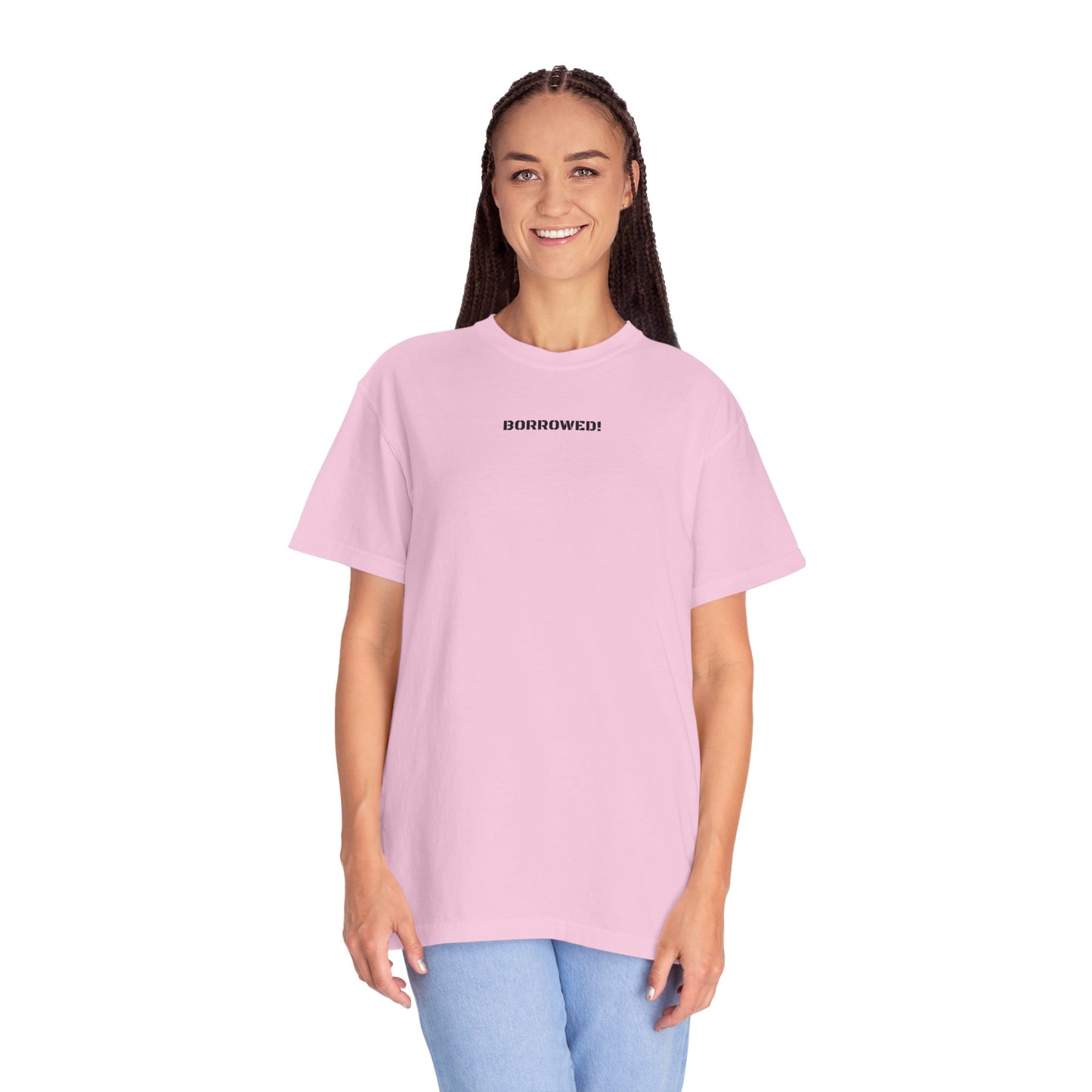 BORROWED! Unisex Garment-Dyed T-shirt
