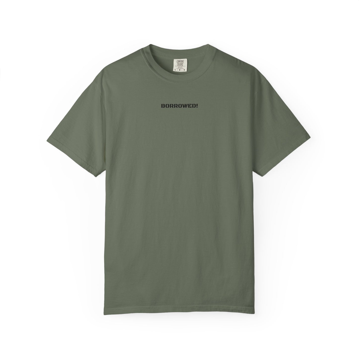 BORROWED! Unisex Garment-Dyed T-shirt