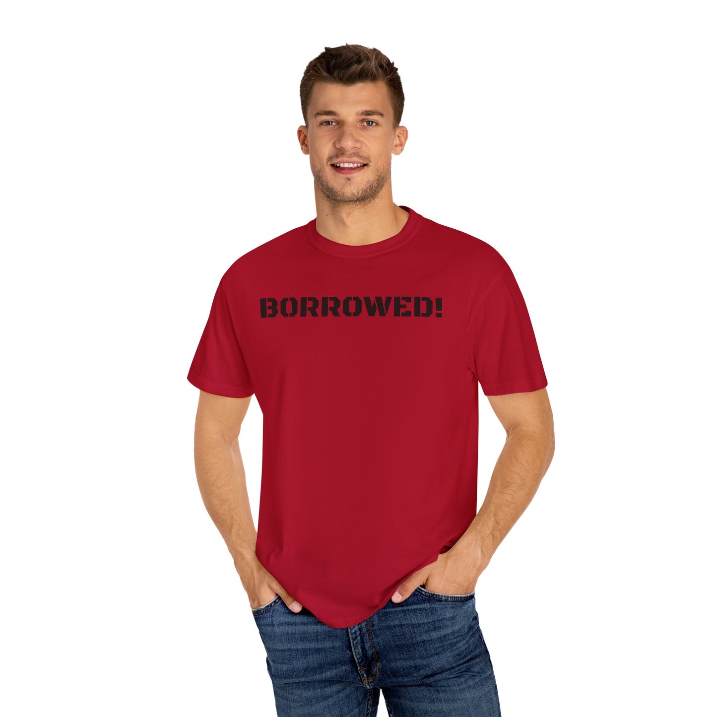 BORROWED! Unisex Garment-Dyed T-shirt