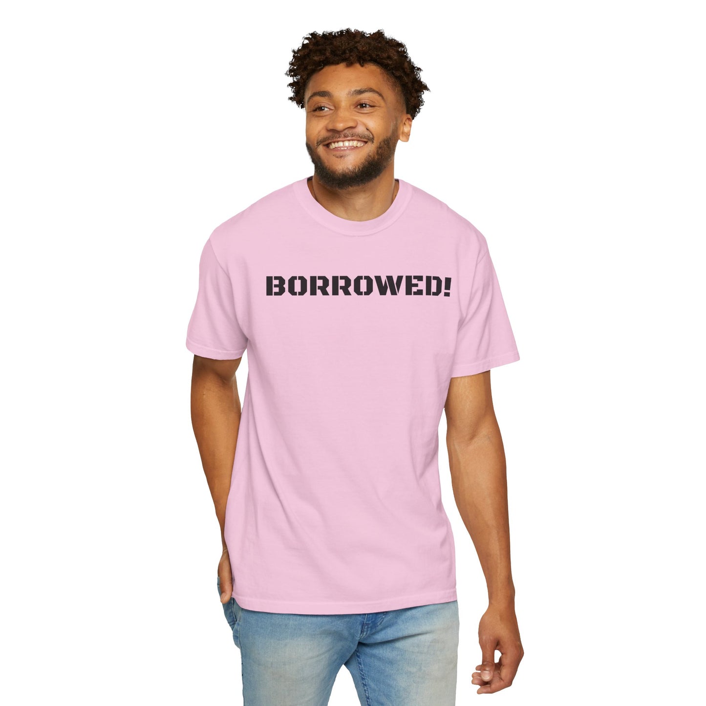 BORROWED! Unisex Garment-Dyed T-shirt