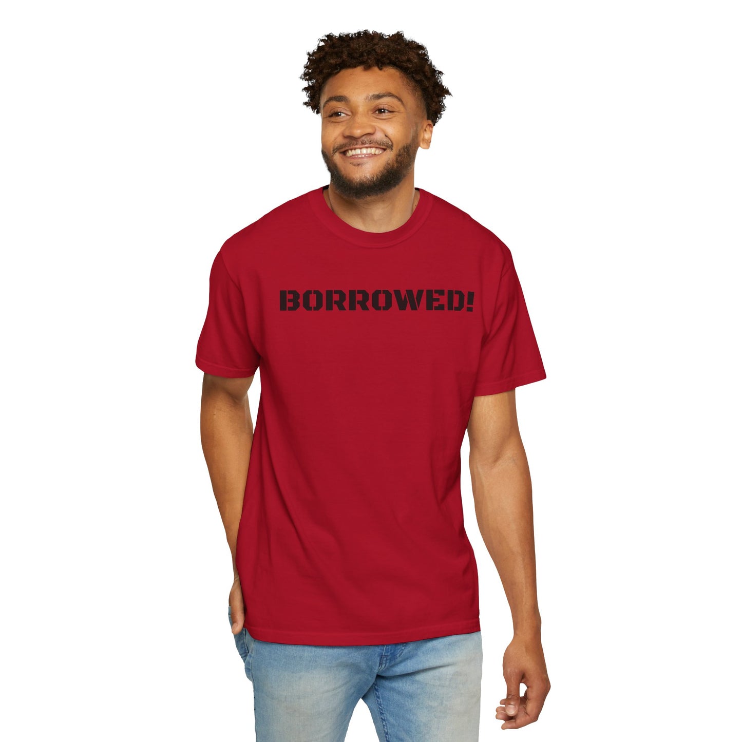BORROWED! Unisex Garment-Dyed T-shirt