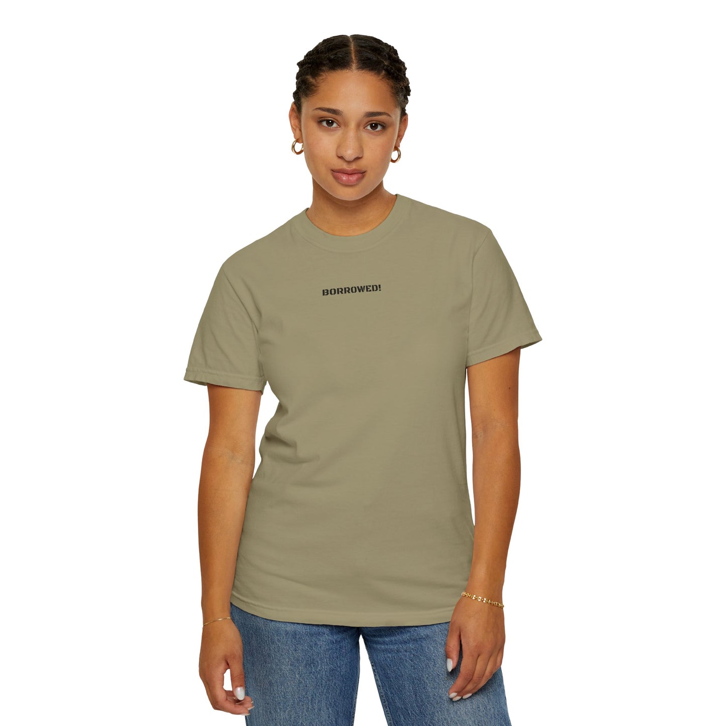 BORROWED! Unisex Garment-Dyed T-shirt