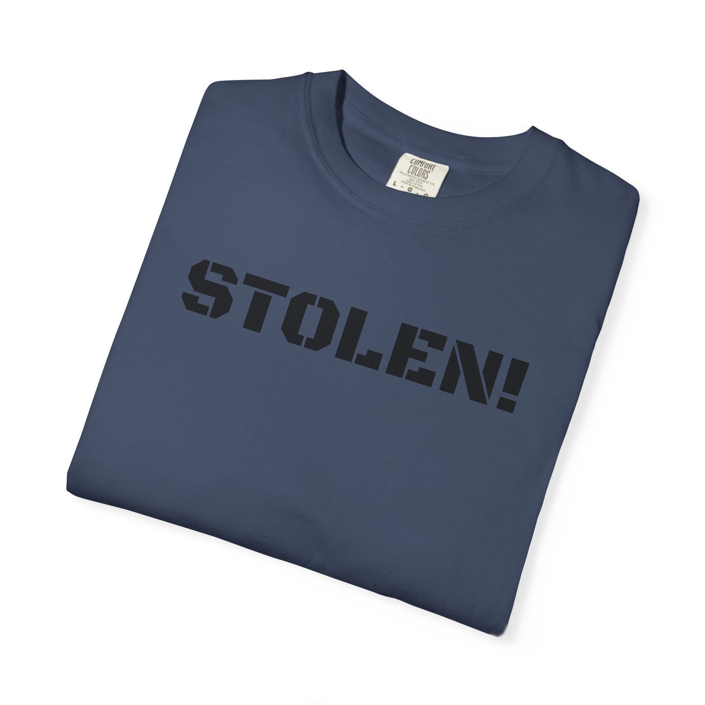 STOLEN! Unisex Garment-Dyed T-shirt