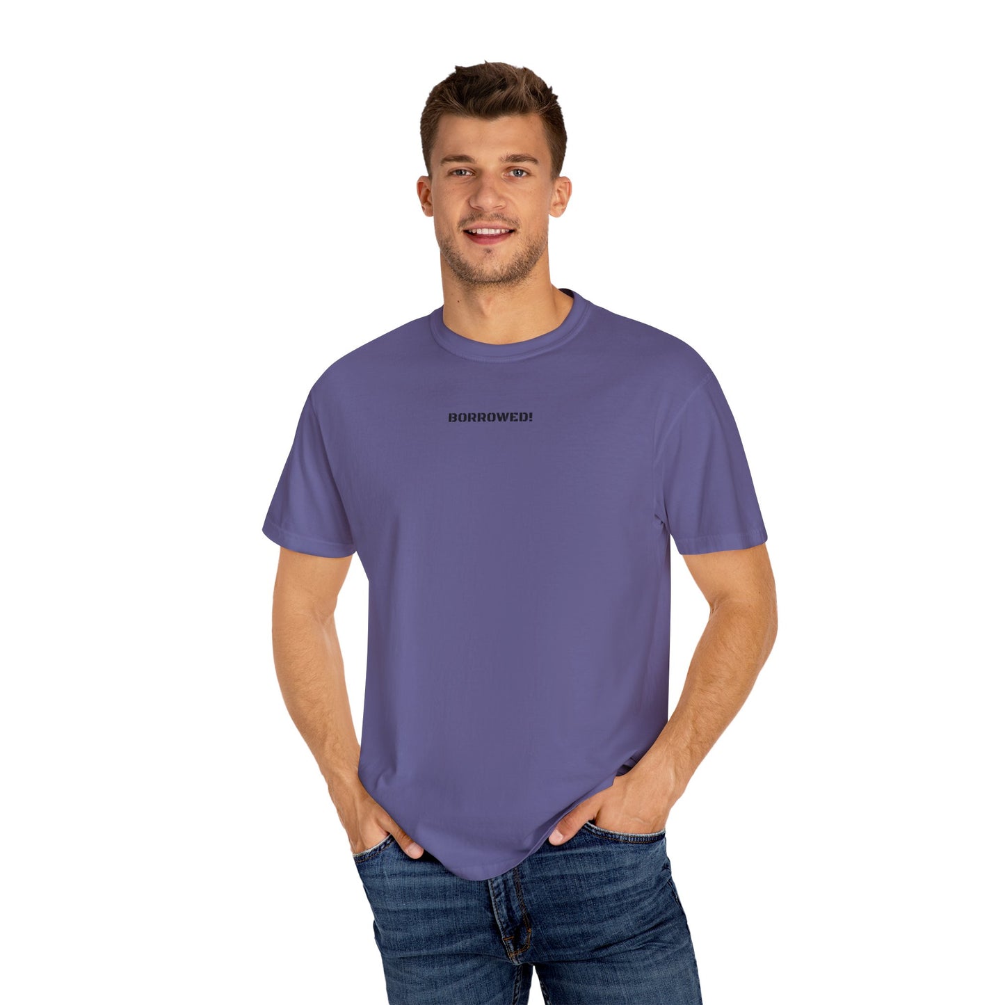 BORROWED! Unisex Garment-Dyed T-shirt