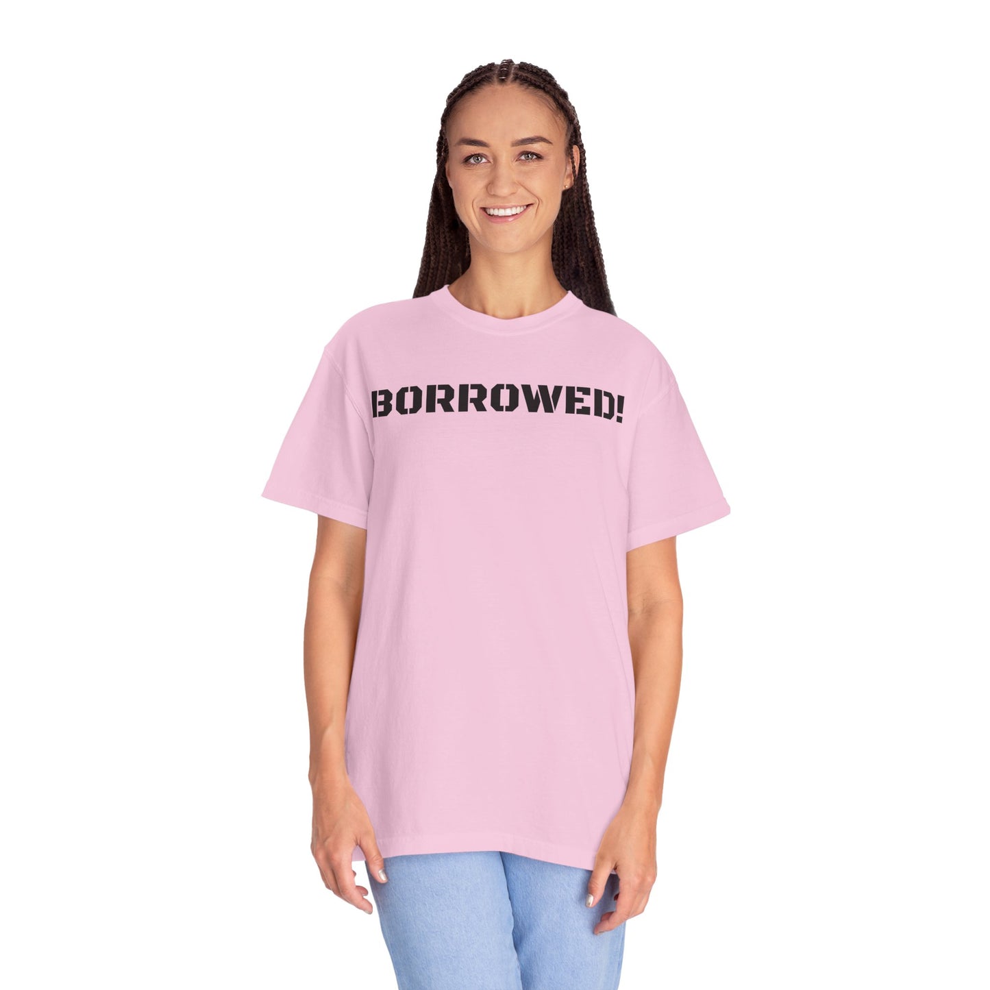 BORROWED! Unisex Garment-Dyed T-shirt