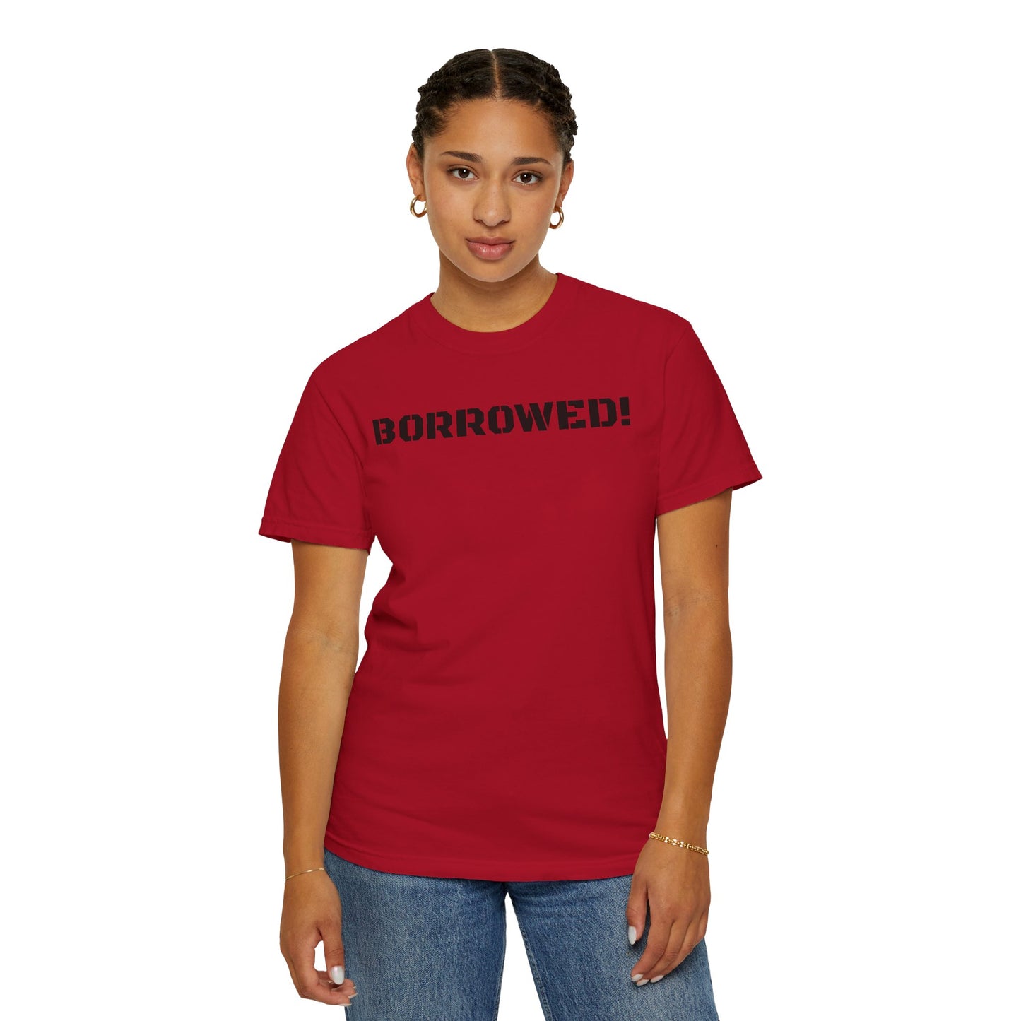 BORROWED! Unisex Garment-Dyed T-shirt