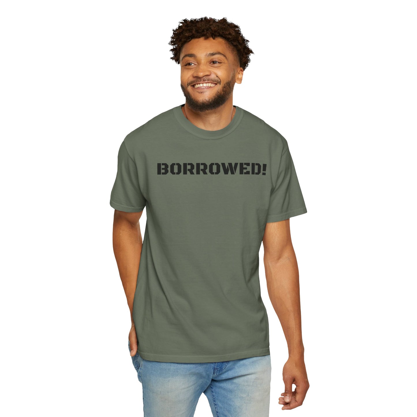 BORROWED! Unisex Garment-Dyed T-shirt