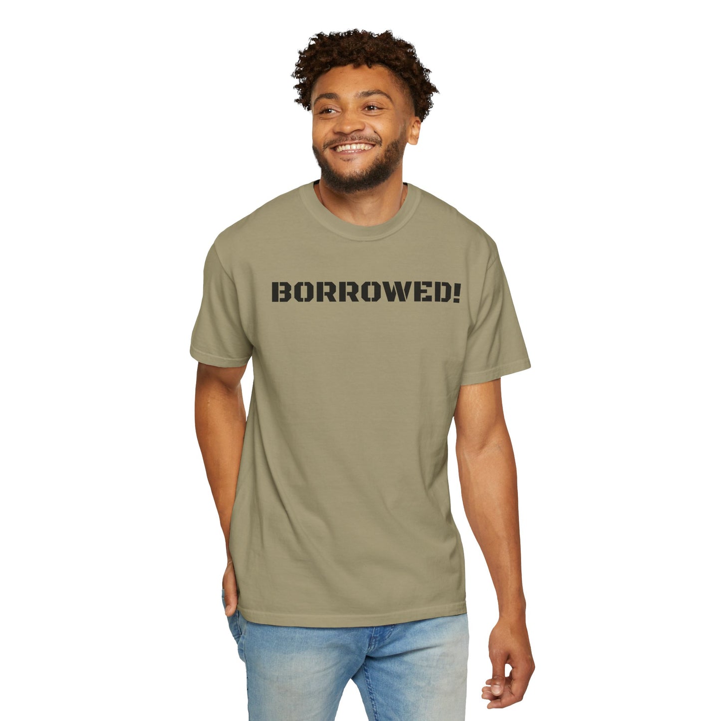 BORROWED! Unisex Garment-Dyed T-shirt