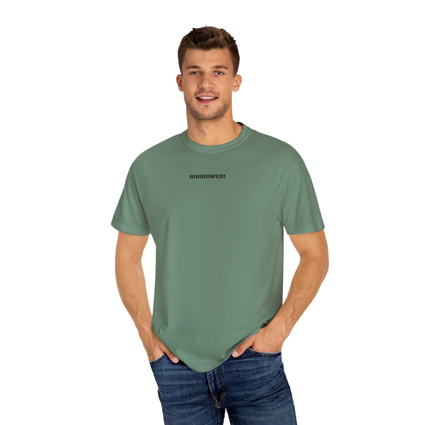 BORROWED! Unisex Garment-Dyed T-shirt