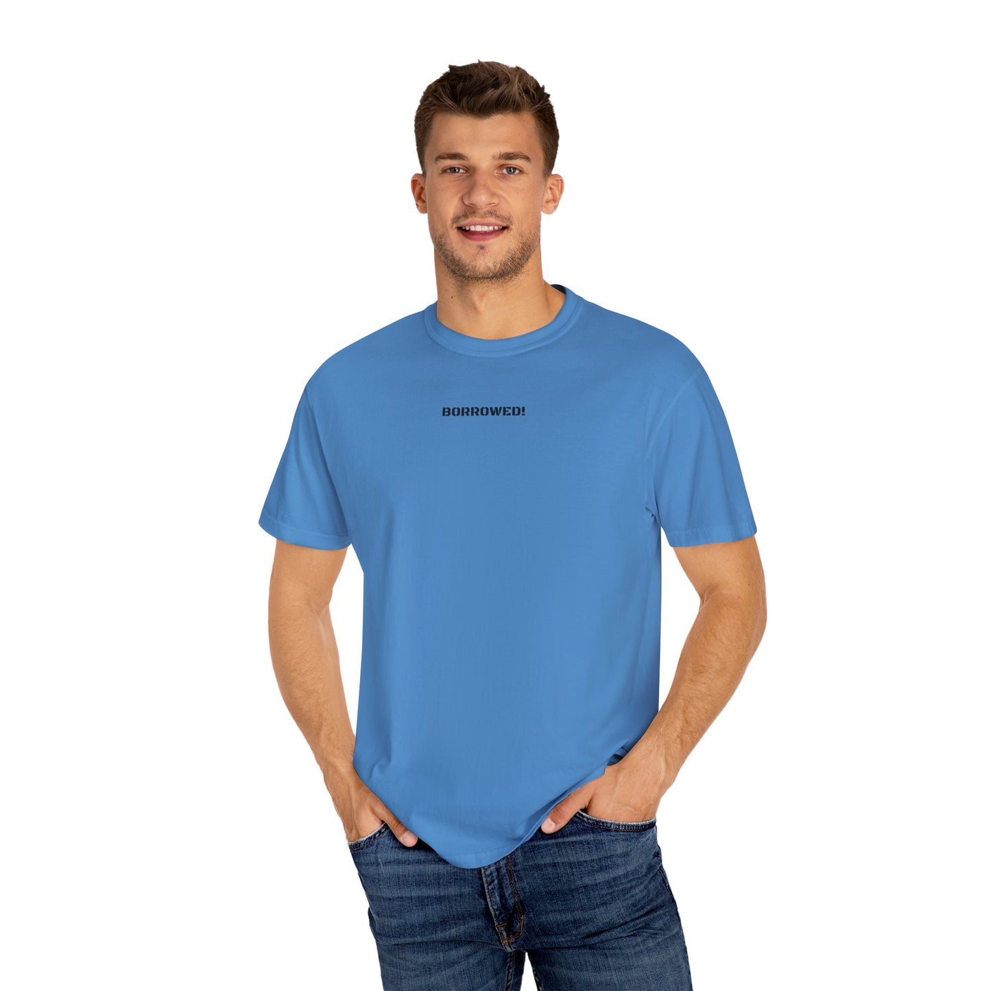 BORROWED! Unisex Garment-Dyed T-shirt