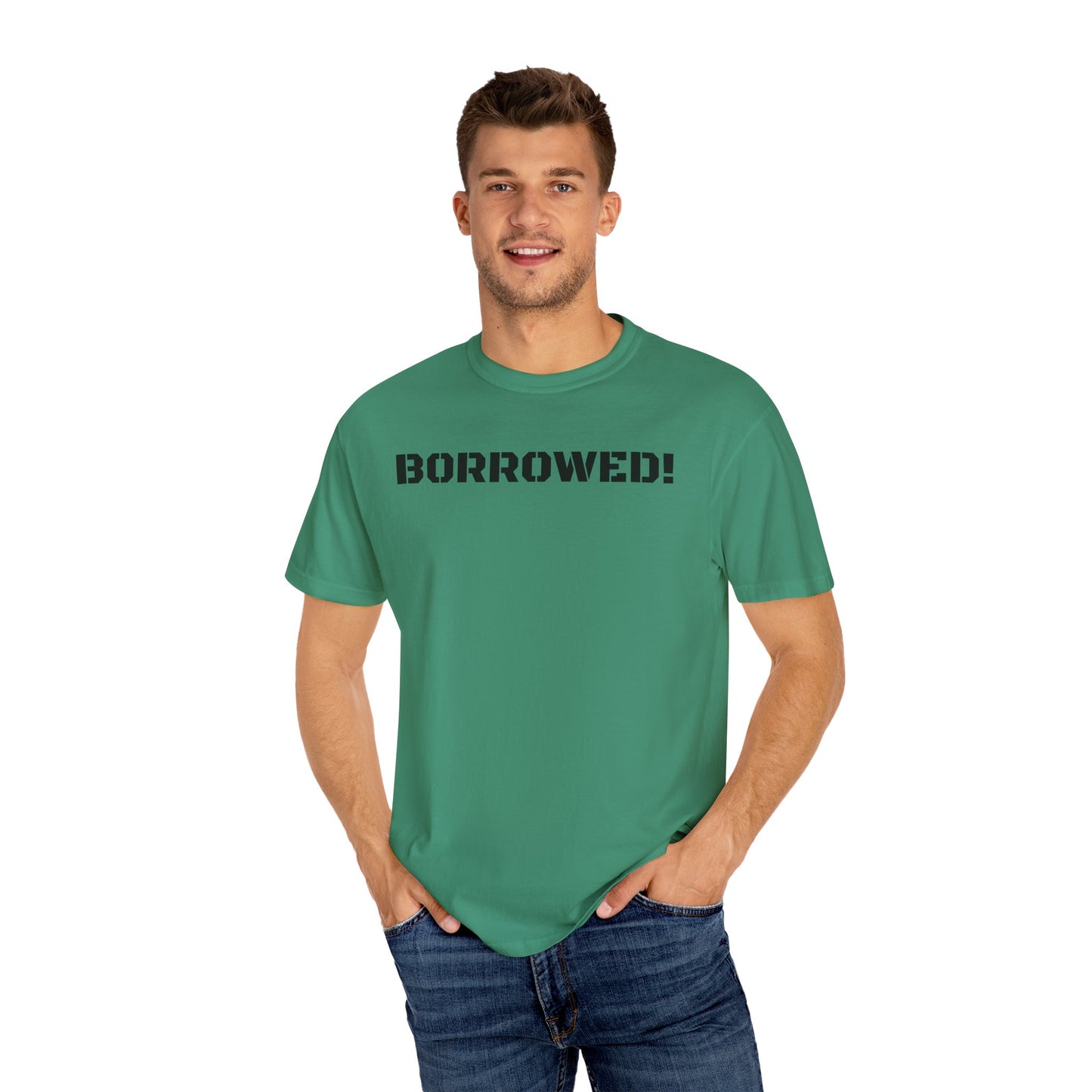 BORROWED! Unisex Garment-Dyed T-shirt