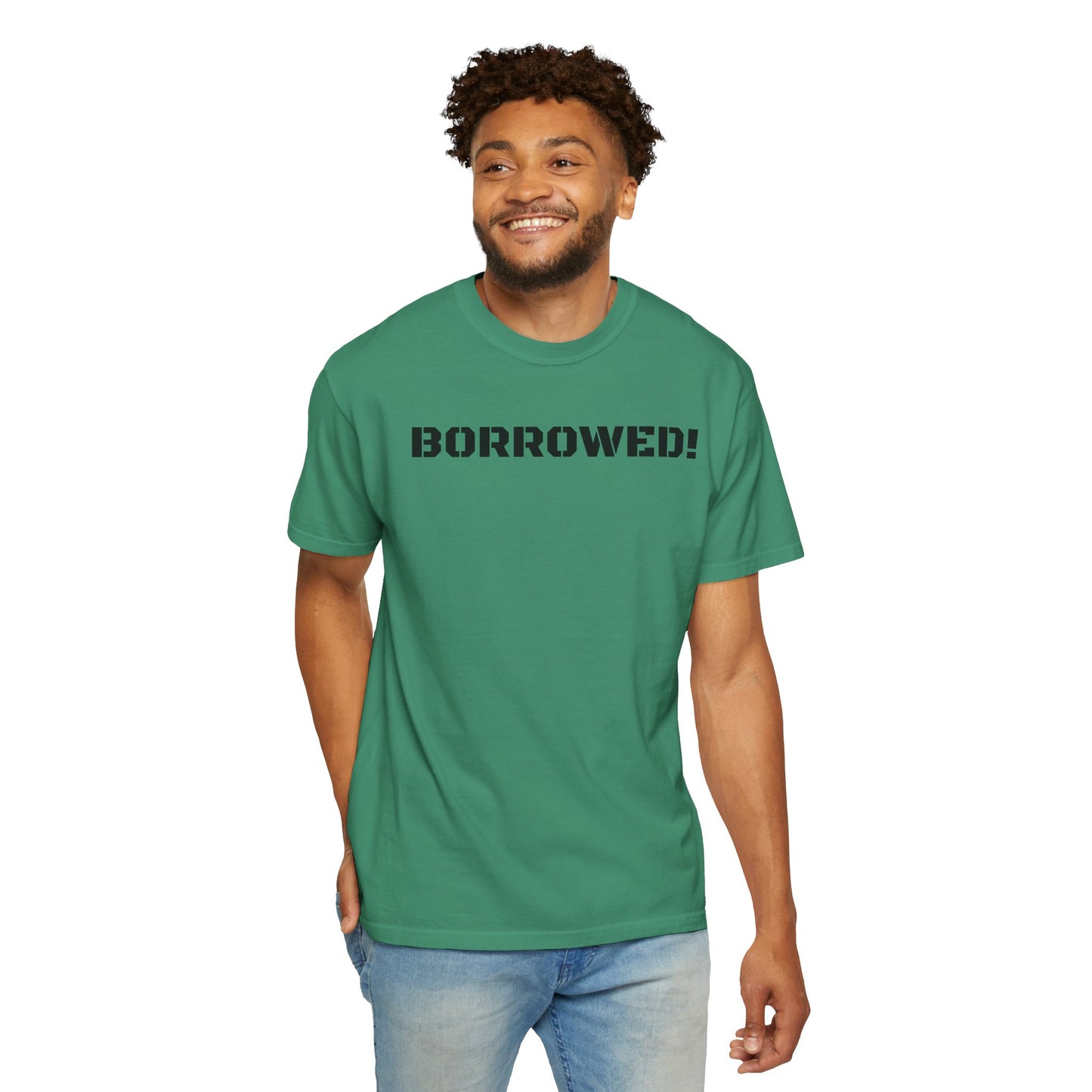 BORROWED! Unisex Garment-Dyed T-shirt
