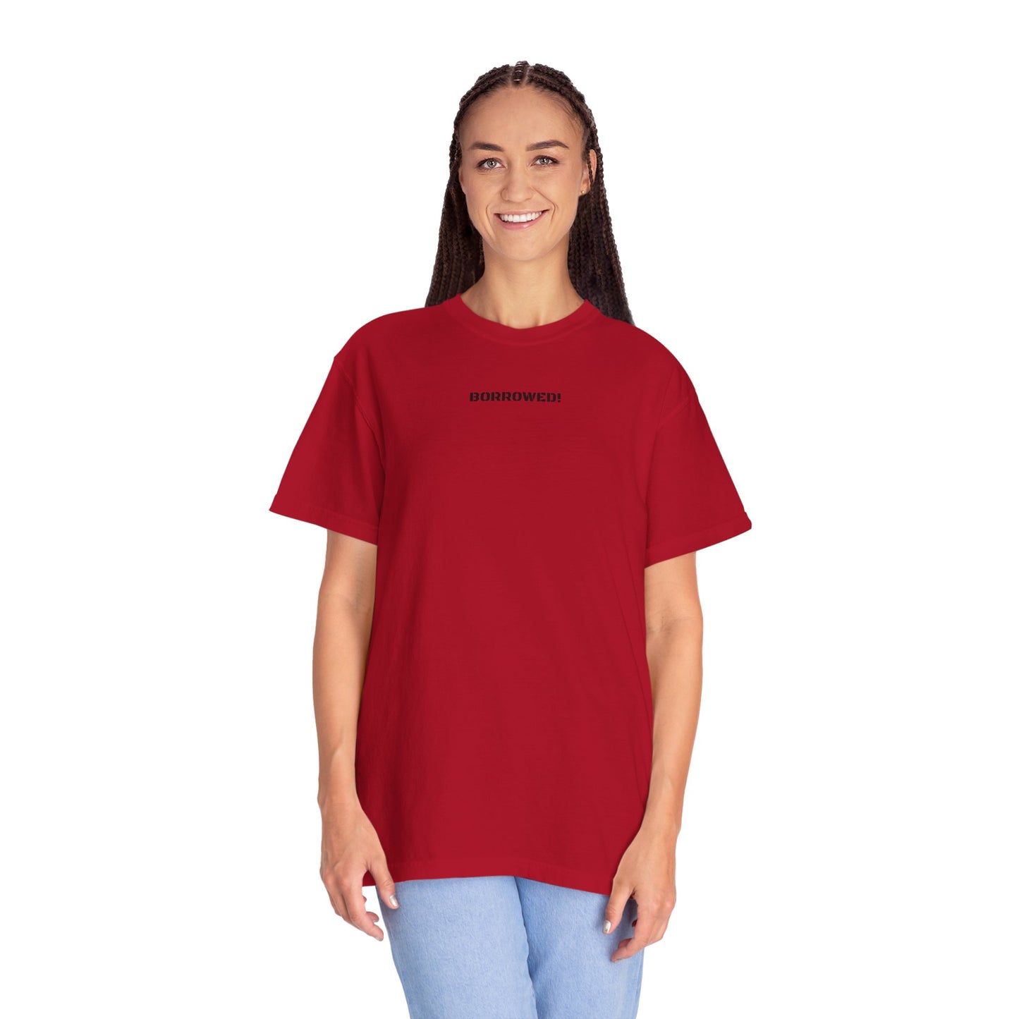 BORROWED! Unisex Garment-Dyed T-shirt